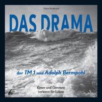 Der niederländische Autor Hans Beukema hat Ende 2016 das Buch "De ramp met de TM 1 en Adolph Bermpohl" / "Das Drama der TM 1 und ADOLPH BERMPOHL" veröffentlicht.