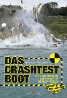 Paul Gelder, Chris Beeson: Das Crashtest-Boot - Die schlimmsten Szenarien im Reality-Check. Inklusive spektakulärer Videos